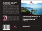 Nagwa Soliman - Les éléments de fiction et leur interaction dans l'analyse littéraire critique