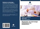 Wafa Alaya, Hanen Boussoffara, Fatma Larbi Ammari - Merkmale von Harnwegs-infektionen bei Diabetikern