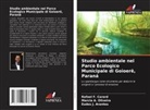 Marcia A. Oliveira, Rafael F. Carard, Eudes J. Arantes - Studio ambientale nel Parco Ecologico Municipale di Goioerê, Paraná