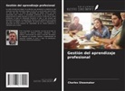 Charles Shoemaker - Gestión del aprendizaje profesional