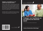 Verena Steinlechner-Weichinger - Trabajar con familiares en un entorno de atención móvil