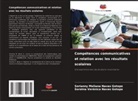 Soratna Verónica Navas Gotopo, Sorianny Meliana Navas Gotopo - Compétences communicatives et relation avec les résultats scolaires