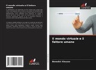Benedict Kleusse - Il mondo virtuale e il fattore umano