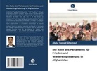 Abdul Samad Ghaznavi - Die Rolle des Parlaments für Frieden und Wiedereingliederung in Afghanistan