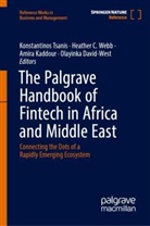 Heather C Webb, Olayinka David-West, Amira Kaddour, Amira Kaddour et al, Konstantinos Tsanis, Heather C Webb... - The Palgrave Handbook of fintech in Africa and Middle East