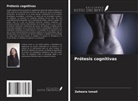 Zaheera Ismail - Prótesis cognitivas