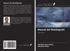 Genilton José Nunes, Marcélio Pires - Manual del Metalógrafo