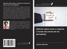 Seema Sharma - Noticias sobre acoso a mujeres a través del prisma de los periodistas