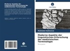 Mukhabat Kakhorova - Moderne Aspekte der linguistischen Erforschung der medizinischen Terminologie