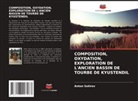 Anton Sotirov - COMPOSITION, OXYDATION, EXPLORATION DE L'ANCIEN BASSIN DE TOURBE DE KYUSTENDIL