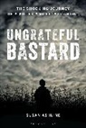 Susan Ashline - Ungrateful Bastard