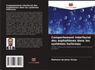 Walisson de Jesus Souza - Comportement interfacial des asphaltènes dans les systèmes huile/eau
