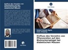 Isaac Ampong, Robert Amadu Ngala - Einfluss des Verzehrs von Pflanzenölen auf den Blutzuckerspiegel bei diabetischen Mäusen