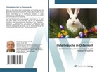 Günther Dichatschek - Osterbräuche in Österreich