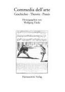 Wolfgang Theile, Wolfgang Theile - Commedia dell'arte - Geschichte - Theorie - Praxis