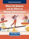 Ghazala Shoukat, Muhammad Nawaz Tunio - Work-Life Balance and Its Effect on Women Entrepreneurs