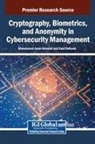 Mohammed Amin Almaiah, Said Salloum - Cryptography, Biometrics, and Anonymity in Cybersecurity Management