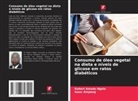 Isaac Ampong, Robert Amadu Ngala - Consumo de óleo vegetal na dieta e níveis de glicose em ratos diabéticos