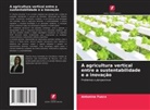 Antonina Fusca - A agricultura vertical entre a sustentabilidade e a inovação