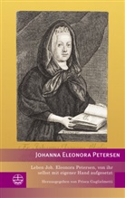 Johanna Eleonora Petersen, Johanna Eleonora Petersen (Hrsg von Pris, Prisca Guglielmetti, Johanna Eleonora Petersen (Hrsg. von Prisca Guglielmetti) - Leben Joh. Eleonora Petersen, von ihr selbst mit eigener Hand aufgesetzt