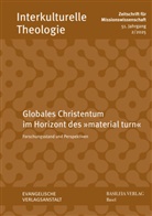 Karl-Friedrich Appl, Auftrag der Deutschen Gesells, Andreas Heuser, Im Auftrag der Deutschen Gesellschaft für Missionswissenschaft und der Basler Mission - Globales Christentum im Horizont des »material turn«