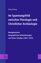 Michael Altripp - Im Spannungsfeld zwischen Theologie und Christlicher Archäologie