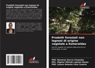 Damarys García Céspedes, PhD. Damarys García Céspedes, MSc. Digmar Alfredo Lajones Bones, Lázaro Antonio Lima Cazorla, PhD. Lázaro Antonio Lima Cazorla - Prodotti forestali non legnosi di origine vegetale a Esmeraldas