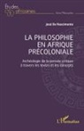 José Do Nascimento - La philosophie en Afrique précoloniale