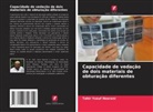 Tahir Yusuf Noorani - Capacidade de vedação de dois materiais de obturação diferentes