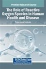 Pranav Kumar Prabhakar - The Role of Reactive Oxygen Species in Human Health and Disease
