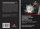 Amilkar Bonilla Sánchez, Ailyn Leonela Pedraza Valdés - Comunicazione strategica per gli ecosistemi dell'innovazione