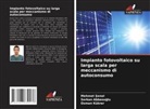 Mehmet ¿Enol, Serkan Abbasoglu, Osman Kukrer, Mehmet Senol - Impianto fotovoltaico su larga scala per meccanismo di autoconsumo