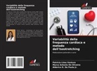 Marco Antonio De Oliveira, Alderico R. De Paula Jr., Patricia Lima Ventura - Variabilità della frequenza cardiaca e metodo dell'Isostretching
