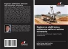 Julio César de Pontes, Eduardo Veríssimo - Esplosivo elettronico utilizzato nell'estrazione mineraria