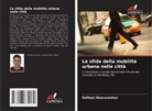 Rafhael Mascarenhas - Le sfide della mobilità urbana nelle città