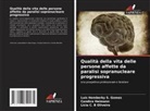 Candice Heimann, Lícia C. B Oliveira, Luís Hemberky S. Gomes - Qualità della vita delle persone affette da paralisi sopranucleare progressiva