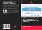 Emmanuel Zvada - Práticas de trabalho de alto desempenho no setor manufatureiro do Zimbábue