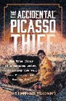 Noah Charney, Charney Noah, Whit Rummel - The Accidental Picasso Thief