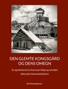 Ole Thisted Sørensen - Den glemte Kongsgård og dens omegn