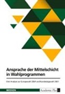 Anonymous - Ansprache der Mittelschicht in Wahlprogrammen