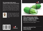 Rogério de Mesquita Teles, Antônio Gouveia, Victor Mouchrek - Olio essenziale dalla specie vegetale Aniba duckei Kostermans