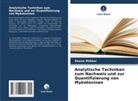 Shazia Iftikhar - Analytische Techniken zum Nachweis und zur Quantifizierung von Mykotoxinen