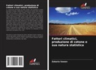 Zakaria Sawan - Fattori climatici, produzione di cotone e sua natura statistica