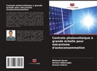 Mehmet ¿Enol, Serkan Abbasoglu, Osman Kukrer - Centrale photovoltaïque à grande échelle pour mécanisme d'autoconsommation