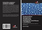 Jarnail Singh - Grafene/Silice nanoporosa: rivestimento intelligente antiriflesso e idrofobico