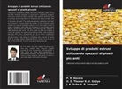 P. R. Davara, U. D. Thumar R. V. Gojiya, J. K. Suba V. P. Sangani - Sviluppo di prodotti estrusi utilizzando spezzati di piselli piccanti