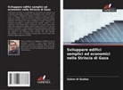 Salem Al Qudwa - Sviluppare edifici semplici ed economici nella Striscia di Gaza