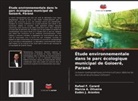 Marcia A. Oliveira, Rafael F. Carard, Eudes J. Arantes - Étude environnementale dans le parc écologique municipal de Goioerê, Paraná