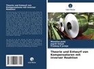 Monalisa Joshi, Pradeep K Juneja, Jagriti Uniyal - Theorie und Entwurf von Kompensatoren mit inverser Reaktion