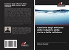 Mohsin Rashid - Gestione degli effluenti delle industrie della carta e della cellulosa